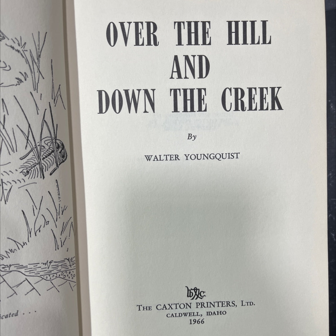 over the hill and down the creek book, by walter youngquist, 1966 Hardcover image 2