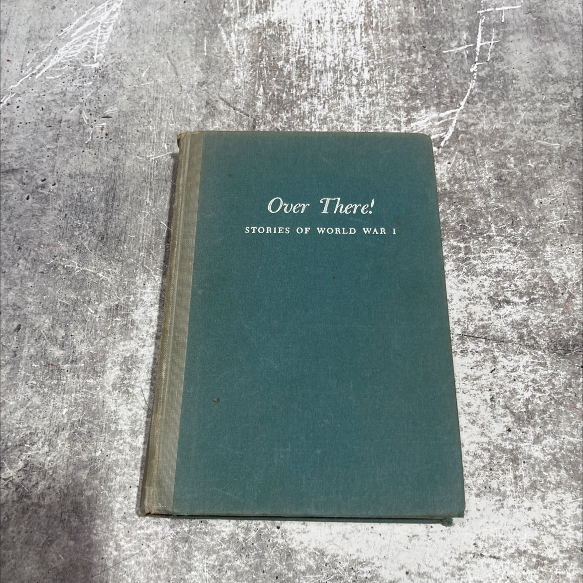 over there! stories of world war i book, by phyllis r. fenner, 1961 Hardcover image 1