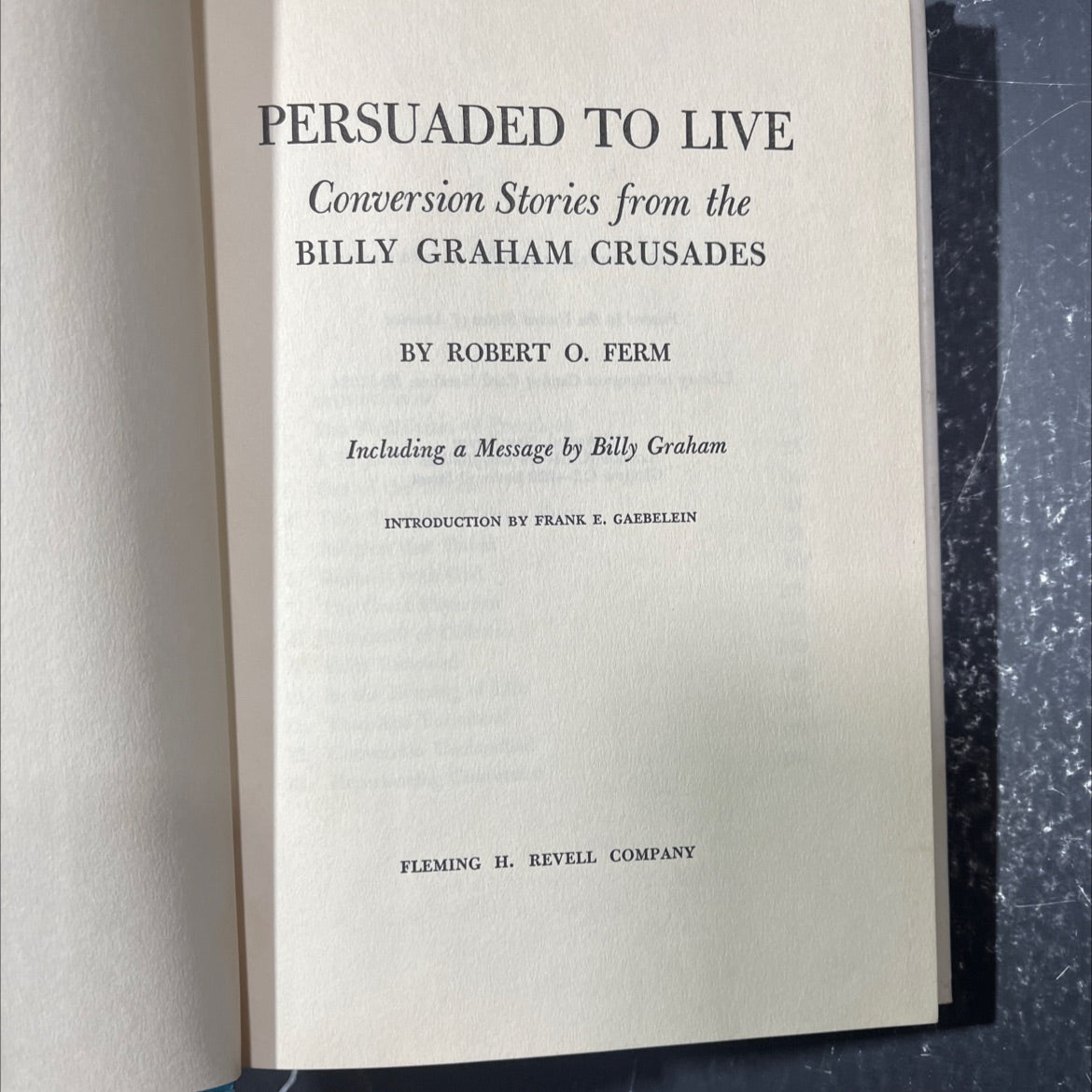 persuaded to live conversion stories from the billy graham crusades book, by robert o. ferm, 1958 Hardcover image 2