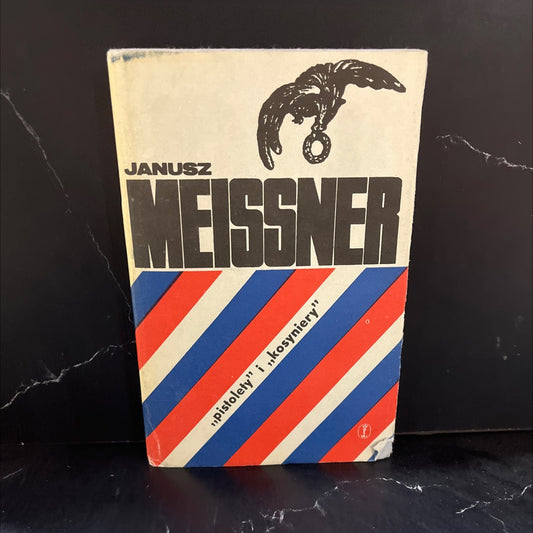 pistolety i kosyniery book, by Janusz Meissner, 1978 Hardcover image 1