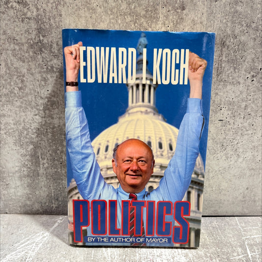 politics book, by edward i. koch, 1985 Hardcover image 1