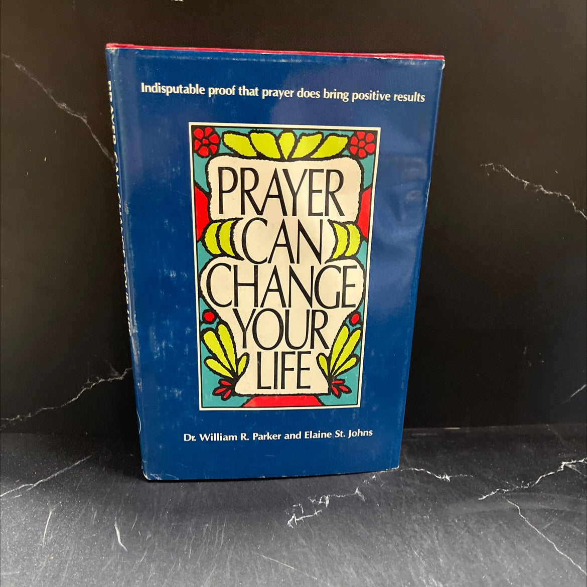 prayer can change your life experiments and techniques in prayer therapy book, by william r. parker and elaine st. image 1