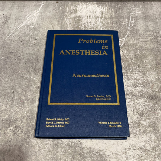 problems in anesthesia volume 4 number 1 march 1990 neuroanesthesia book, by susan s. porter, md, 1990 Hardcover image 1