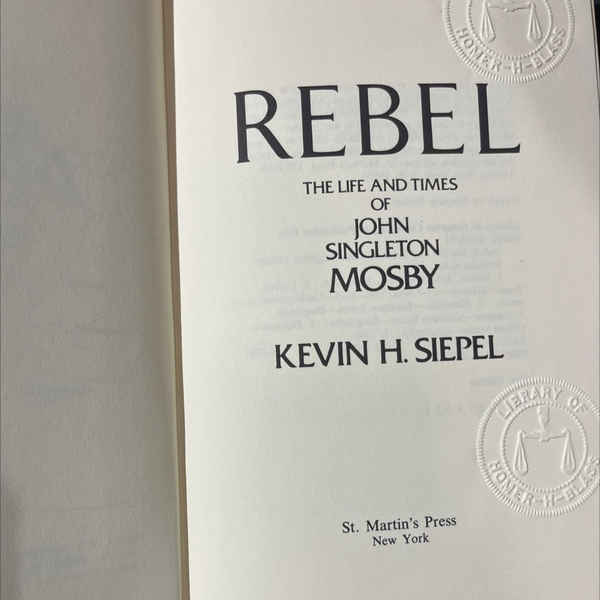 rebel the life and times of john singleton mosby book, by kevin h. siepel, 1983 Hardcover image 2