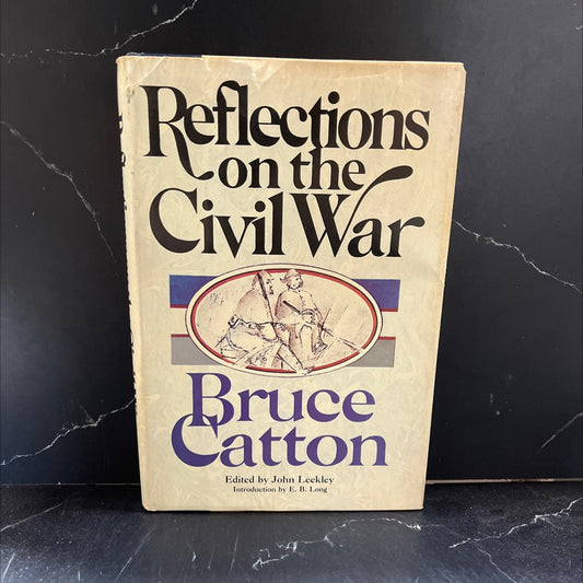 reflections on the civil war book, by bruce catton, 1981 Hardcover image 1