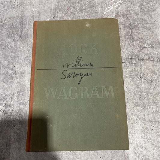rock wagram book, by william saroyan, 1951 Hardcover image 1