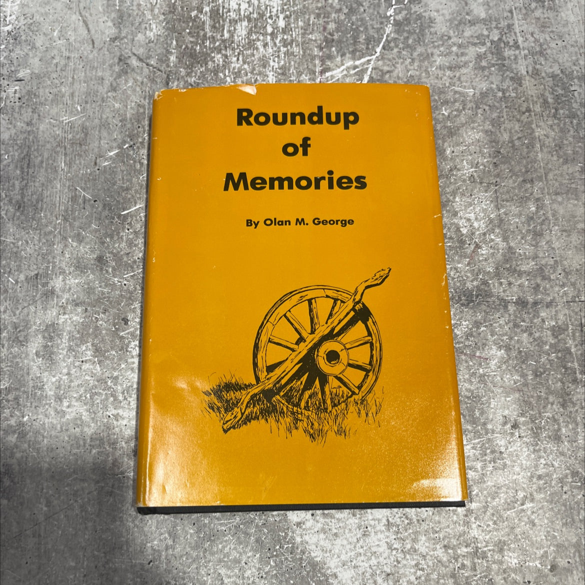 SIGNED roundup of memories book, by Olan M. George, 1987 Hardcover, First Edition image 1