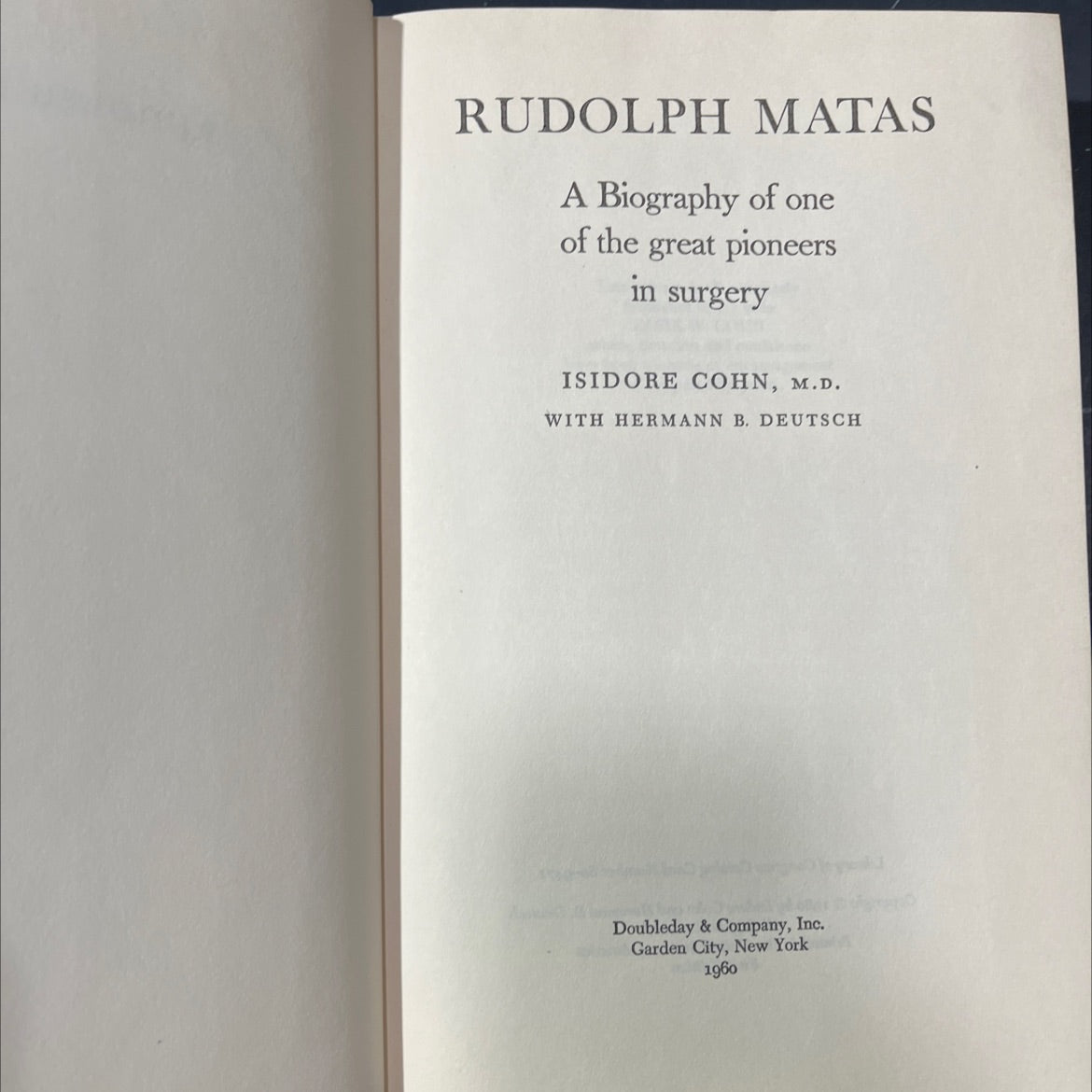 rudolph matas a biography of one of the great pioneers in surgery book, by isidore cohn, m.d. with hermann b. deutsch, image 2