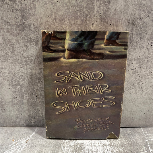 sand in their shoes the story of american steel foundries book, by franklin m. reck, 1952 Hardcover image 1