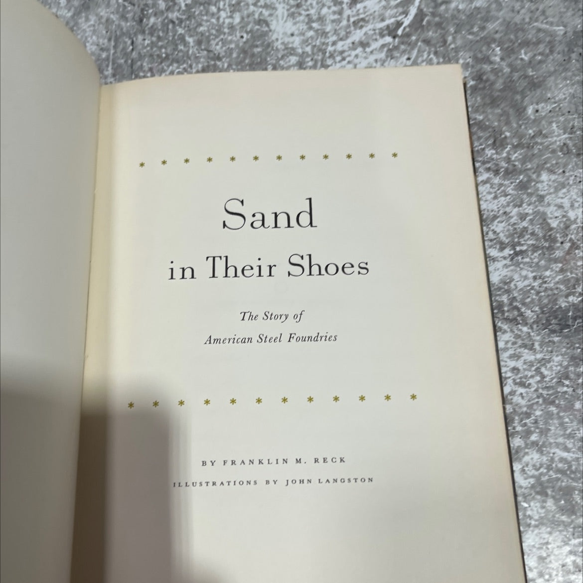 sand in their shoes the story of american steel foundries book, by franklin m. reck, 1952 Hardcover image 2