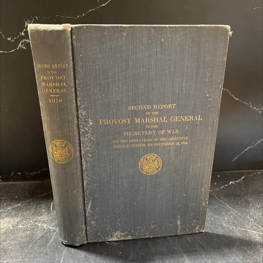 second report of the provost marshal general to the secretary of war on the operations of the selective service system image 1