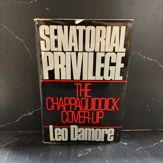 senatorial privilege the chappaquiddick cover-up book, by leo damore, 1988 Hardcover image 1