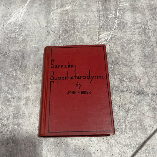 servicing superheterodynes (revised edition) book, by john f. rider, 1941 Hardcover image 1