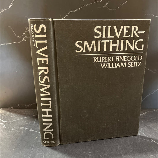 silver smithing book, by Rupert Finegold, William Seitz, 1983 Hardcover image 1