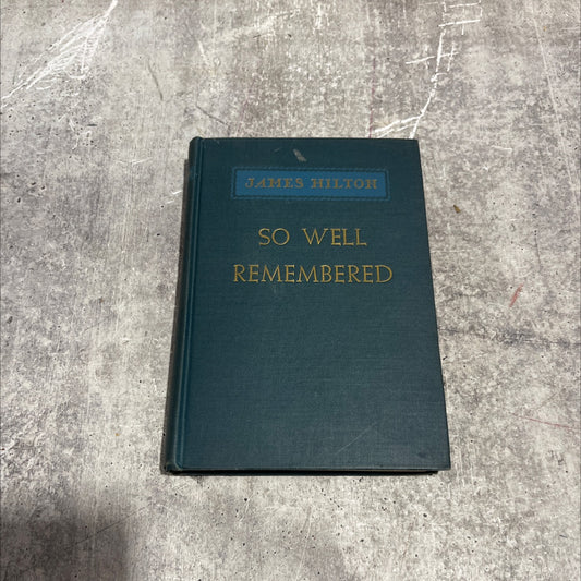 so well remembered book, by james hilton, 1945 Hardcover image 1