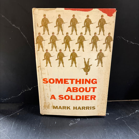 something about a soldier book, by mark harris, 1957 Hardcover image 1