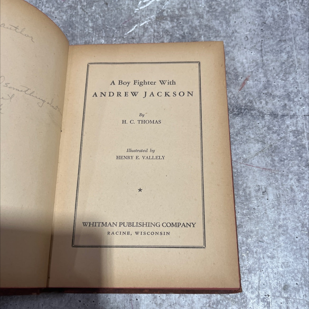 something almos a boy fighter with andrew jackson book, by H. C. Thomas, 1946 Hardcover image 2