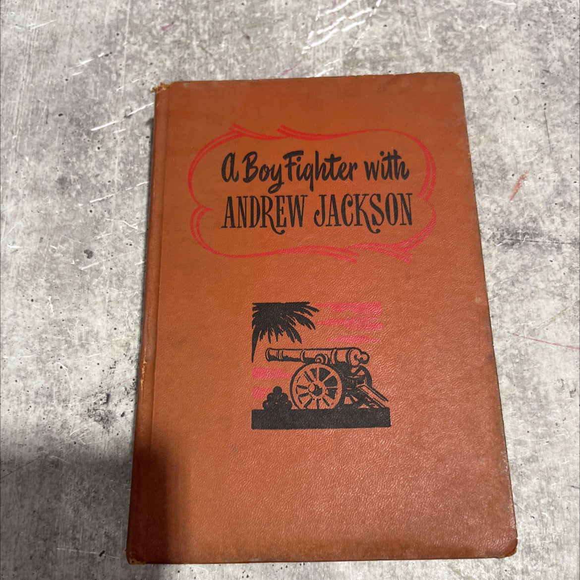 something almos a boy fighter with andrew jackson book, by H. C. Thomas, 1946 Hardcover image 1