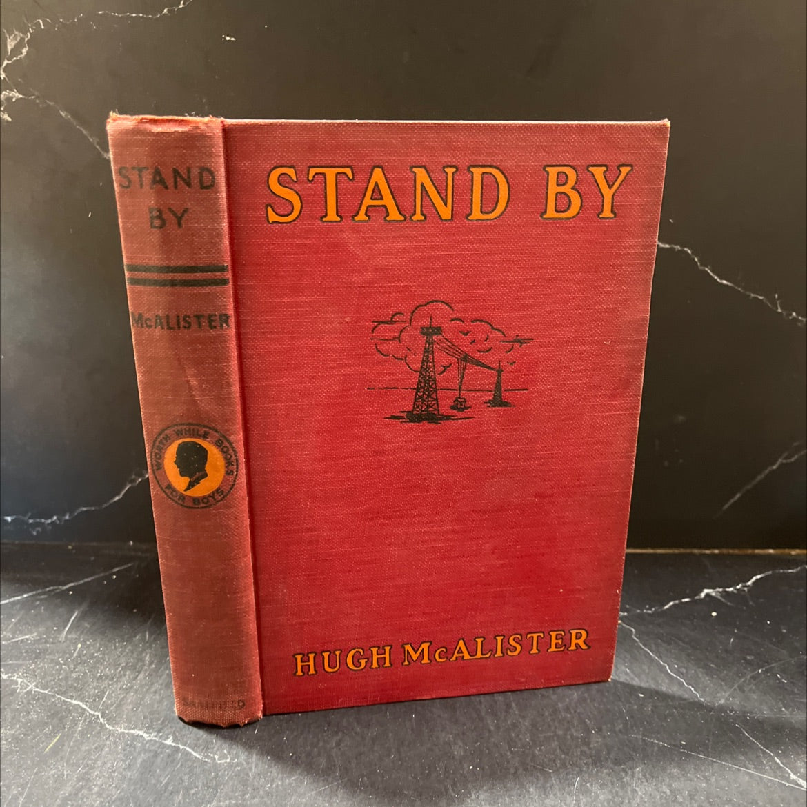 stand by the story of a boy's achievement in radio book, by hugh mcalister, 1930 Hardcover image 1
