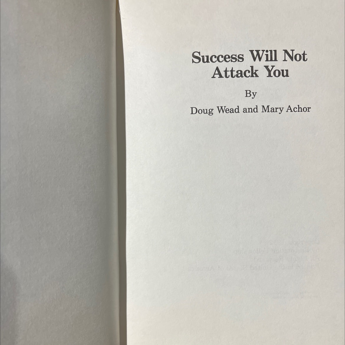 success will not attack you book, by doug wead, mary achor, 1982 Hardcover image 2