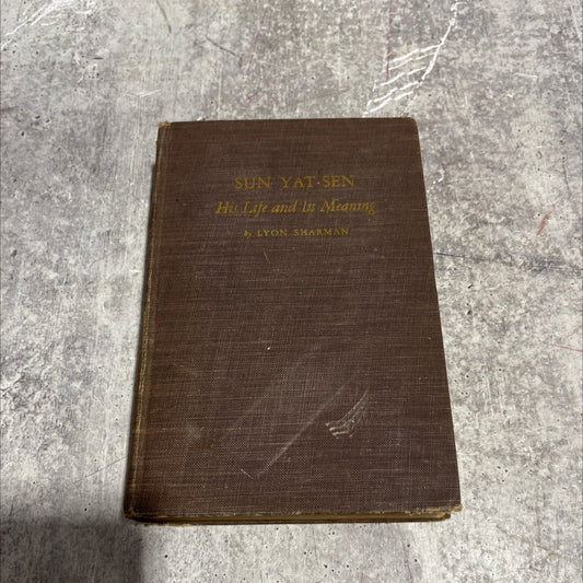 sun yat-sen his life and its meaning a critical biography book, by lyon sharman, 1934 Hardcover image 1