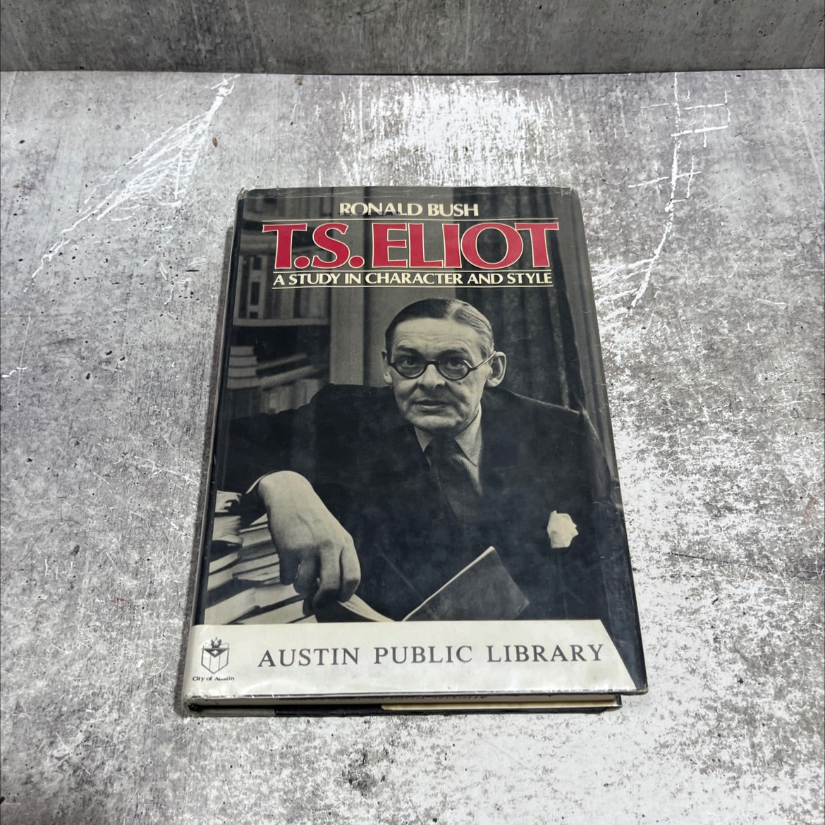 t.s. eliot a study in character and style book, by Ronald Bush, 1984 Hardcover image 1