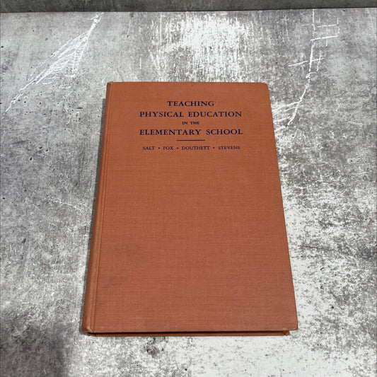 teaching physical education in the elementary school book, by e. benton salt, grace i. fox, elsie m. douthett, b. k. image 1