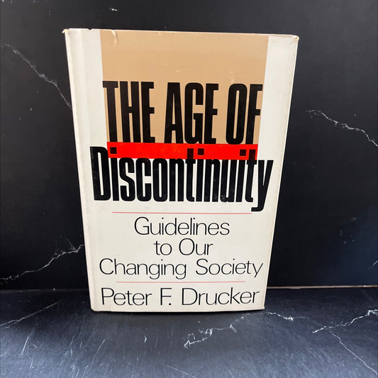 the age of discontinuity: guidelines to our changing society book, by Peter F. Drucker, 1969 Hardcover image 1