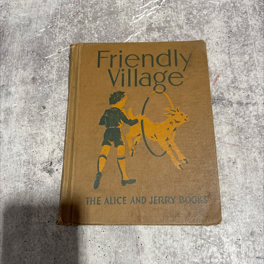 the alice and jerry books reading foundation series friendly village book, by mabel o'donnell, 1941 Hardcover image 1