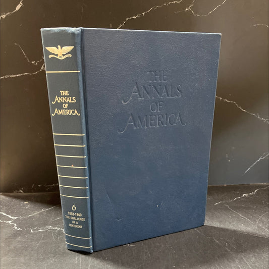 the annals of america volume 6 1833-1840 the challenge of a continent book, by unknown, 1976 Hardcover image 1