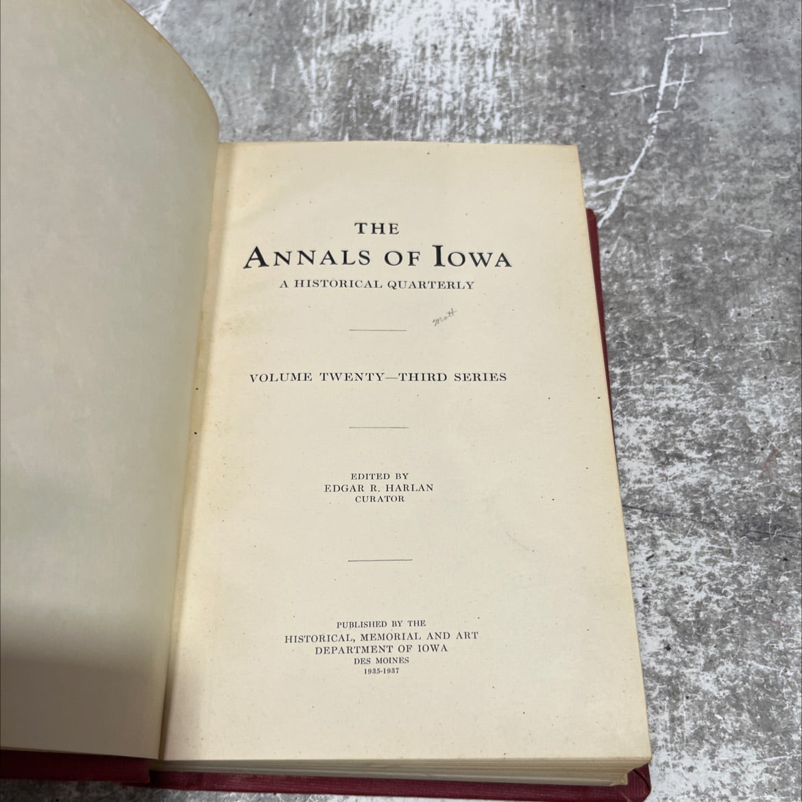 the annals of iowa a historical quarterly mott volume twenty-third series book, by edgar r. harlan, 1937 Hardcover image 2
