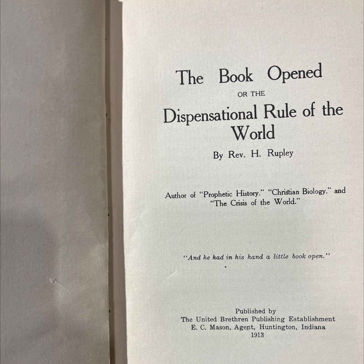 the book opened or the dispensational rule of the world book, by rev. h. rupley, 1913 Hardcover image 2