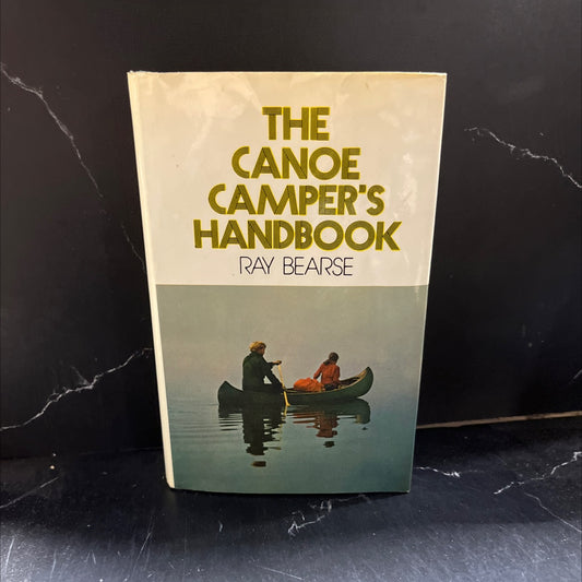 the canoe camper's handbook book, by ray bearse, 1974 Hardcover image 1