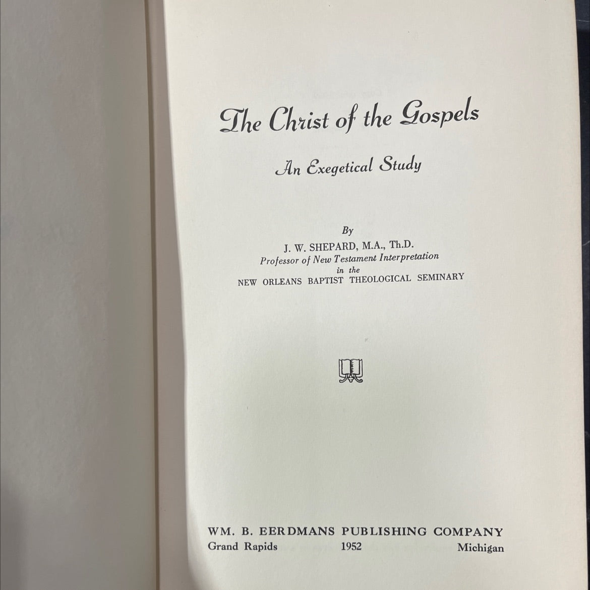 the christ of the gospels an exegetical study book, by j. w. shepard, 1952 Hardcover image 2