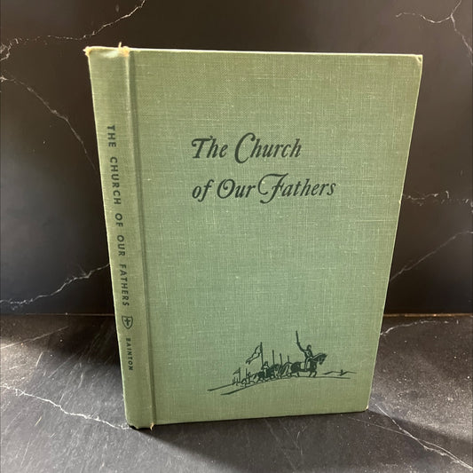 the church of our fathers book, by roland h. bainton, 1950 Hardcover image 1