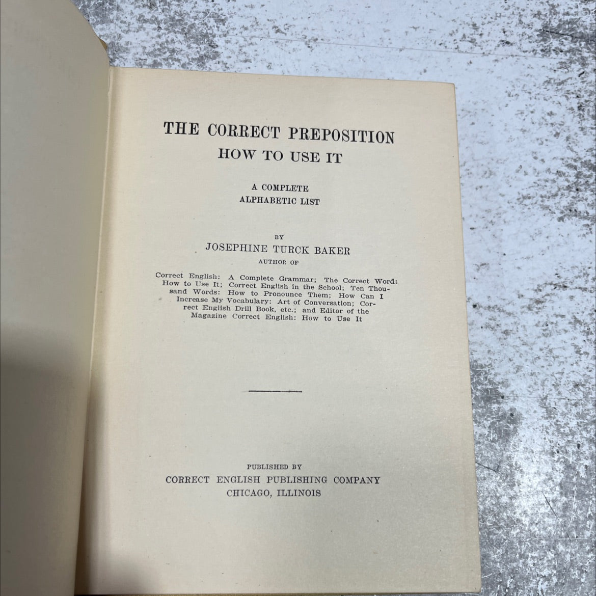 the correct preposition how to use it a complete alphabetic list book, by josephine turck baker, 1920 Hardcover image 2
