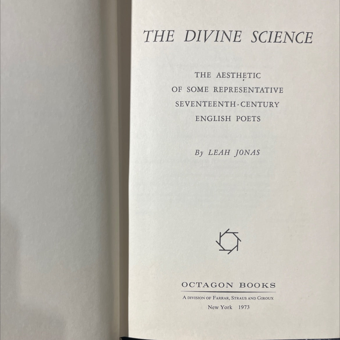 the divine science the aesthetic of some representative seventeenth-century english poets book, by leah jonas, 1973 image 2