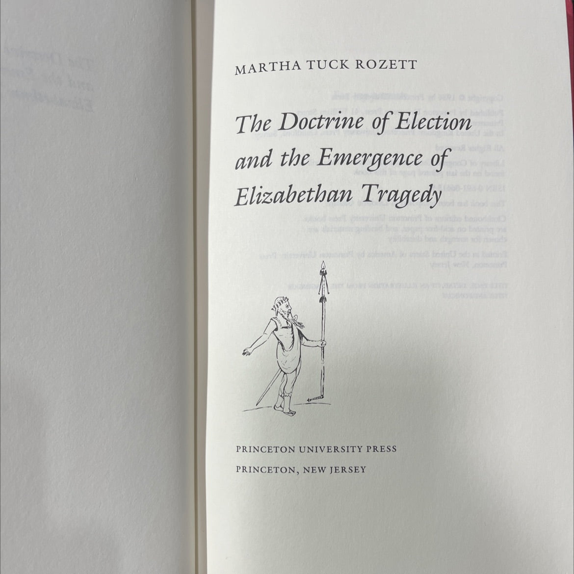 the doctrine of election and the emergence of elizabethan tragedy book, by martha tuck rozett, 1984 Hardcover image 2