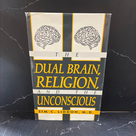 SIGNED the dual brain, religion, and the unconscious book, by Sim C. Liddon, M.D., 1989 Hardcover image 1