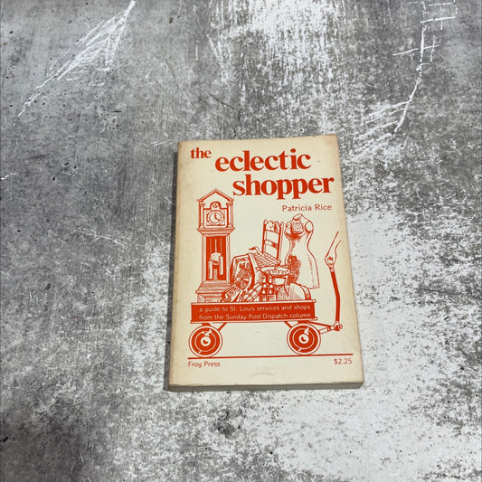 the eclectic shopper a guide to st. louis services and shops book, by Patricia Rice, 1973 Paperback image 1