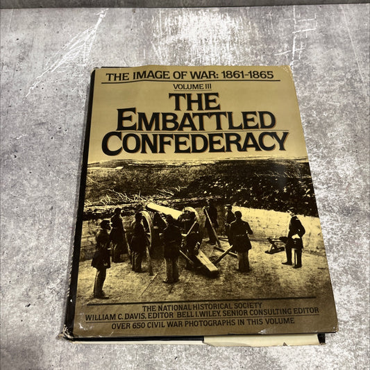 the embattled confederacy volume three of the image of war 1861-1865 book, by William C. Davis, 1982 Hardcover image 1