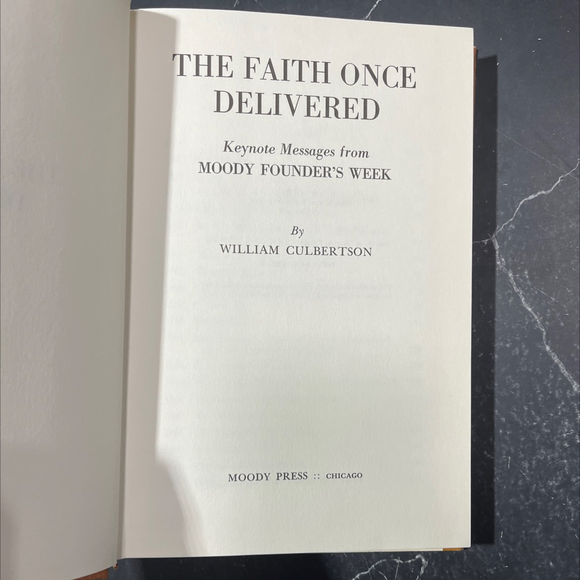 the faith once delivered keynote messages from moody founder's week book, by william culbertson, 1972 Hardcover image 2