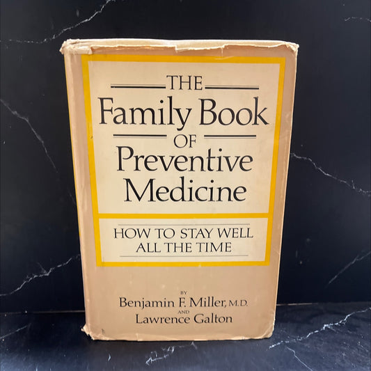 the family book of preventive medicine how to stay well all the time book, by Benjamin F. Miller, M.D. and Lawrence image 1
