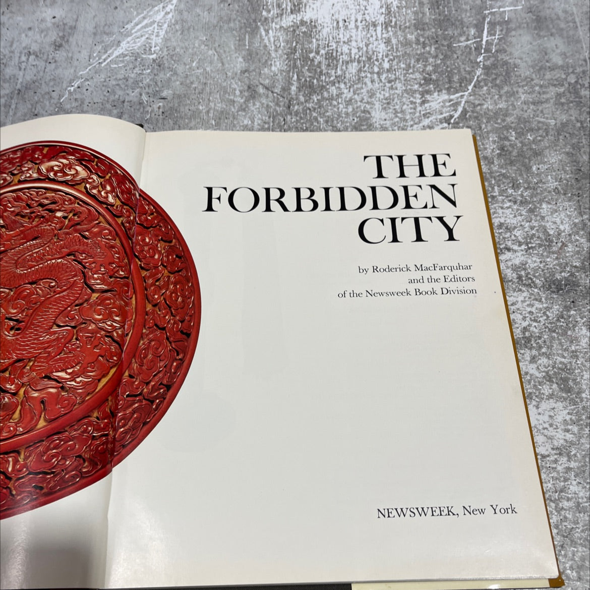 the forbidden city book, by Roderick MacFarquhar and the Editors of the Newsweek Book Division, 1981 Hardcover image 2