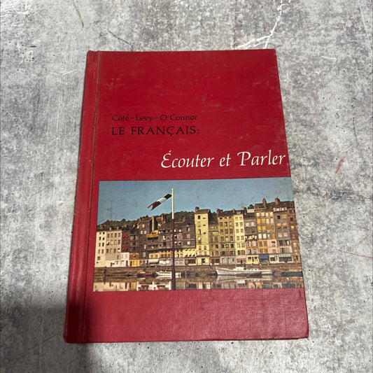 the french: listen and speak book, by dominique g. côté, sylvia narins levy, patricia o'connor, 1965 Hardcover image 1