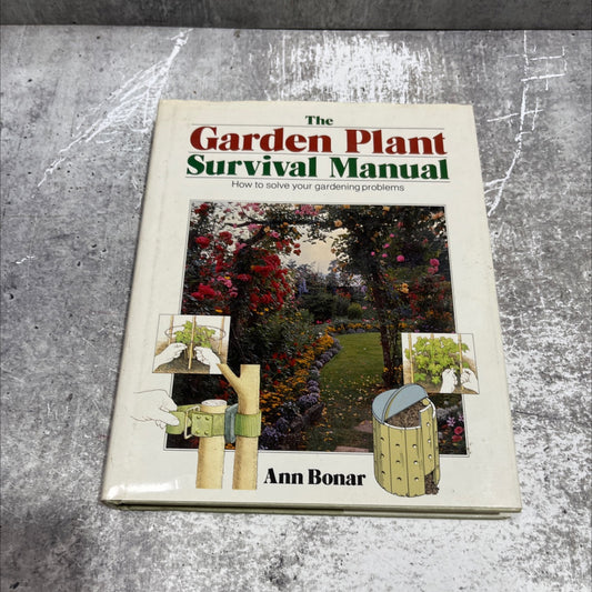the garden plant survival manual book, by ann bonar, 1984 Hardcover image 1