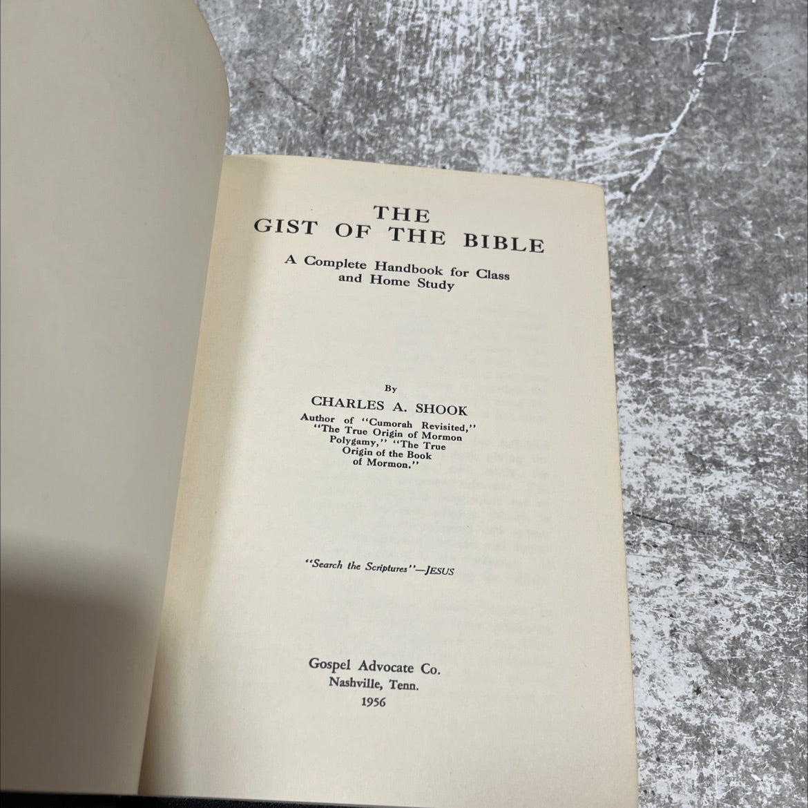 the gist of the bible a complete handbook for class and home study book, by charles a. shook, 1956 Hardcover image 2