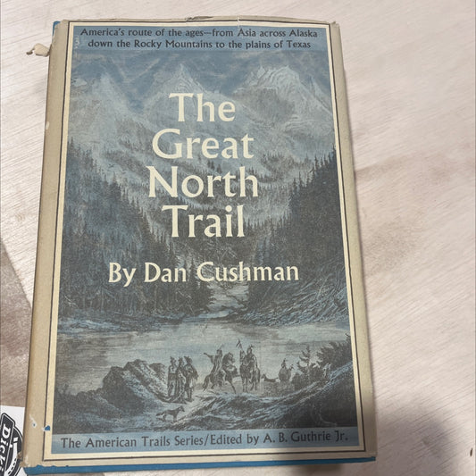 the great north trail america's route of the ages book, by Dan Cushman, 1966 Hardcover, Vintage image 1