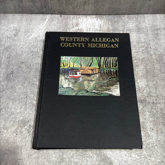 the history of western allegan county fruit belt of western allegan co michigan book, by Kit Lane, 1988 Hardcover image 1