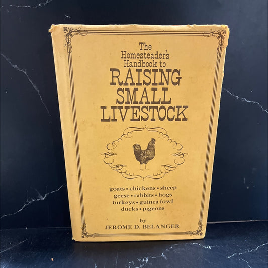the homesteader's handbook to raising small livestock book, by jerome belanger, 1974 Hardcover image 1